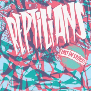 REPTILIANS - Lost In Space