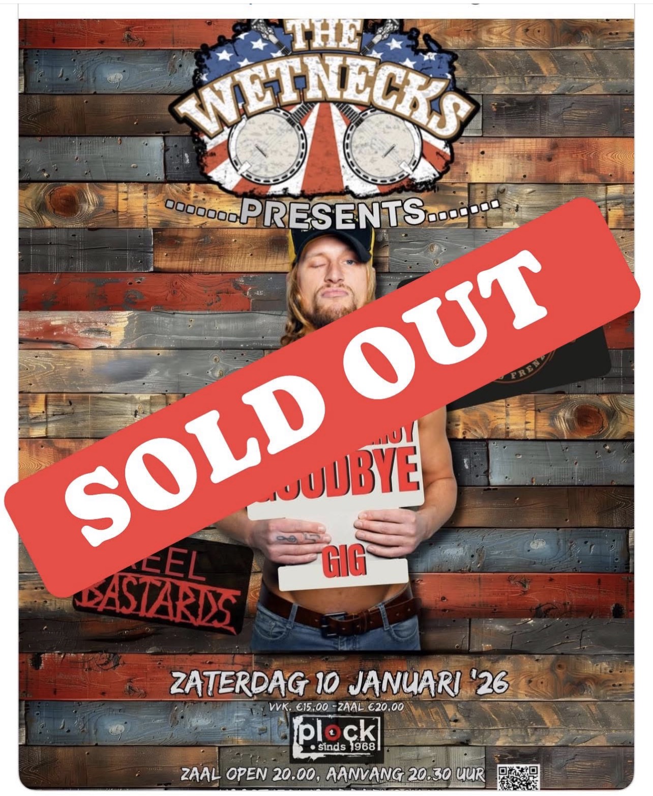 THE WETNECKS General LEROY's goodbye gig SOLD OUT